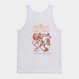 The cream of the crop Tank Top